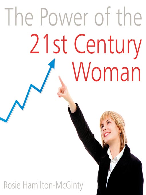 Title details for The Power of the 21st Century Woman by Rosie Hamilton-McGinty - Available